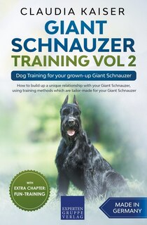 Front cover_Giant Schnauzer Training Vol 2 - Dog Training for your grown-up Giant Schnauzer