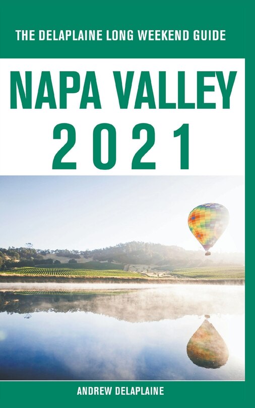 Couverture_Napa Valley - The Delaplaine 2021 Long Weekend Guide
