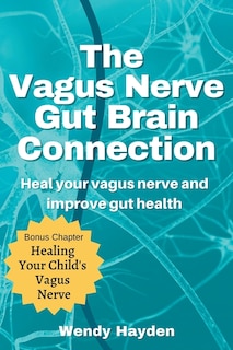 Front cover_The Vagus Nerve Gut Brain Connection