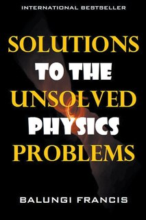 Front cover_Solutions to the Unsolved Physics Problems