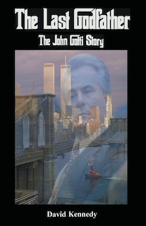 Couverture_The Last Godfather The John Gotti Story