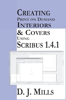 Front cover_Creating Print On Demand Interiors & Covers Using Scribus 1.4.1