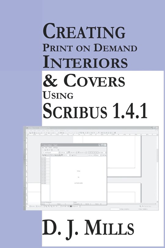 Front cover_Creating Print On Demand Interiors & Covers Using Scribus 1.4.1
