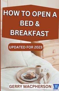 Front cover_How to Open a Bed & Breakfast
