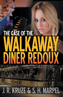Front cover_The Case of the Walkaway Diner Redoux