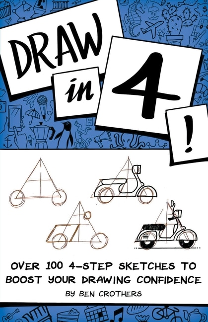 Couverture_Draw in 4! Over 100 4-Step Sketches to Boost Your Drawing Confidence