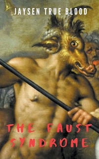 Front cover_The Faust Syndrome