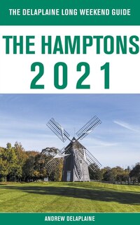 Front cover_The Hamptons - The Delaplaine 2021 Long Weekend Guide