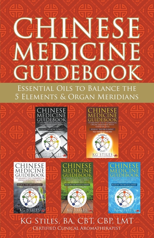 Front cover_Chinese Medicine Guidebook Essential Oils to Balance the 5 Elements & Organ Meridians