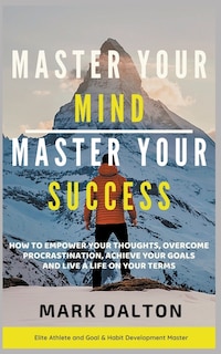 Front cover_Master Your Mind - Master Your Success