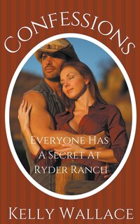 Front cover_Confessions - Everyone Has A Secret At Ryder Ranch
