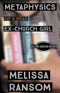 Front cover_Metaphysics of a Dead Ex-Church Girl