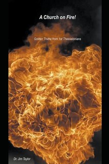 Couverture_Church on Fire - Golden Truths from 1st Thessalonians