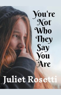 Front cover_You're Not Who They Say You Are