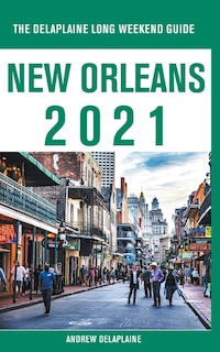 Couverture_New Orleans - The Delaplaine 2021 Long Weekend Guide