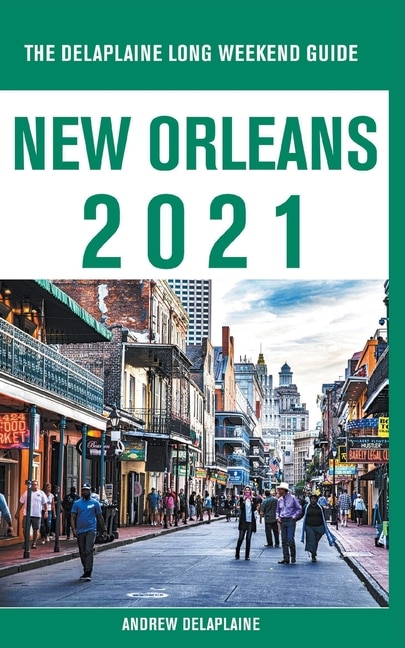Couverture_New Orleans - The Delaplaine 2021 Long Weekend Guide