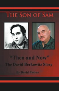 Couverture_The Son of Sam Then and Now The David Berkowitz Story