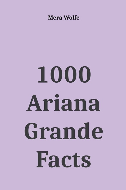 Couverture_1000 Ariana Grande Facts