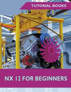 Front cover_NX 12 For Beginners