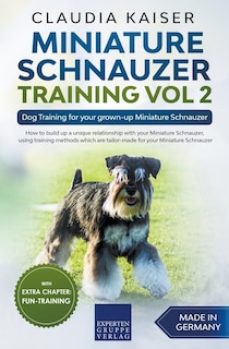 Front cover_Miniature Schnauzer Training Vol 2 - Dog Training for Your Grown-up Miniature Schnauzer