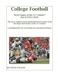 Front cover_College Football Bowl Games of the 21st Century - Part II {2011-2020}
