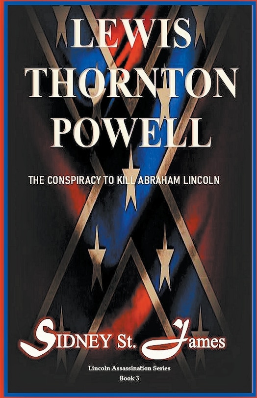Front cover_Lewis Thornton Powell - The Conspiracy to Kill Abraham Lincoln