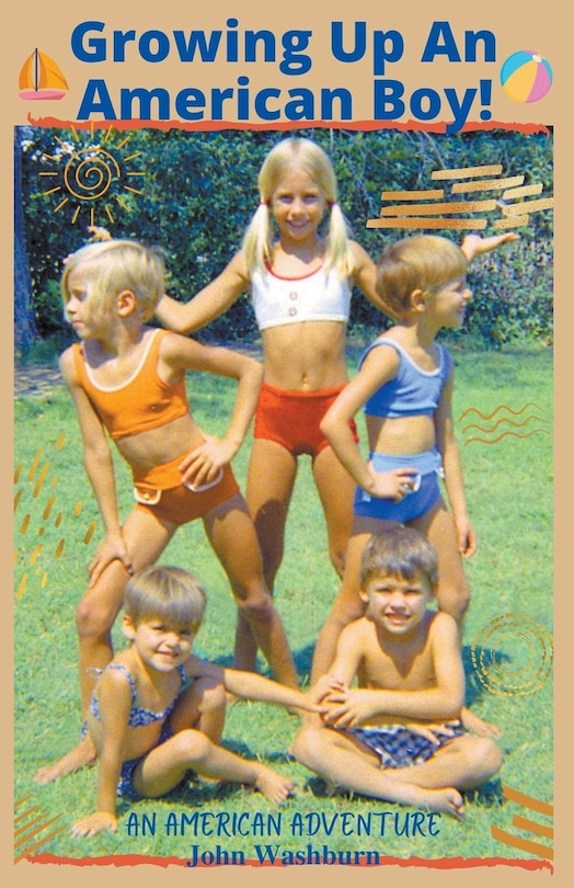 Front cover_Growing Up An American Boy!