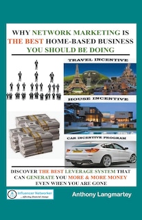 Front cover_Why Network Marketing Is the Best Home-Based Business You Should Be Doing