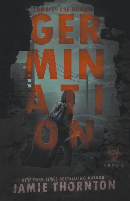 Front cover_Germination (zombies Are Human, Book Zero)