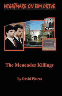 Front cover_A Nightmare on Elm Drive The Menendez Killings