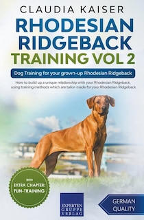 Front cover_Rhodesian Ridgeback Training Vol 2 - Dog Training for your grown-up Rhodesian Ridgeback