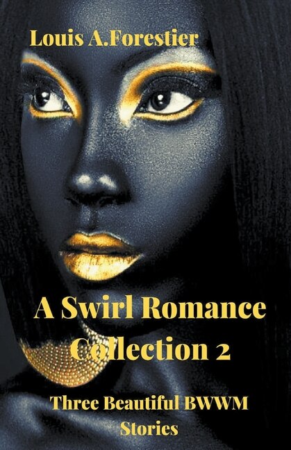 Front cover_A Swirl Romance Collection 2 - Three Beautiful BWWM Stories