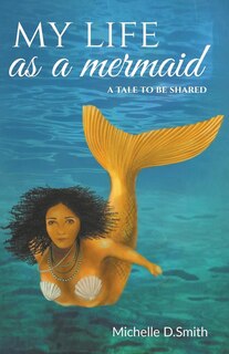 Couverture_My Life As A Mermaid - A Tale to be Shared
