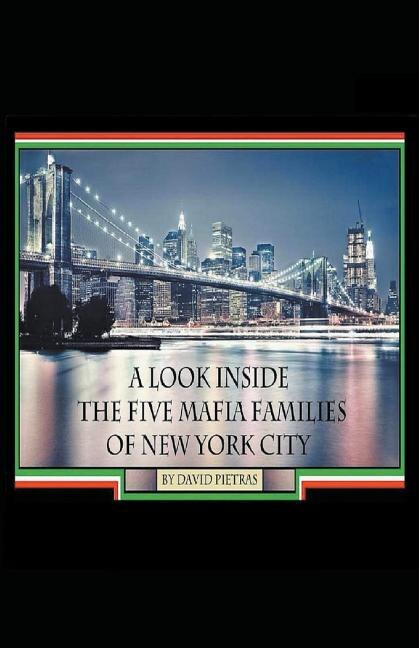 Front cover_A Look Inside The Five Mafia Families Of New York City