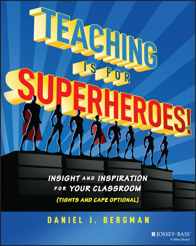 Front cover_Teaching Is for Superheroes!