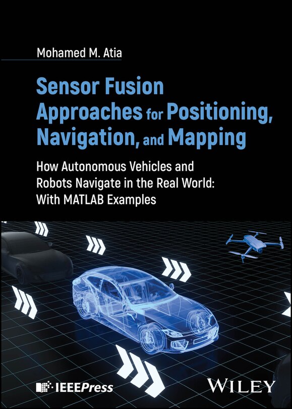 Front cover_Sensor Fusion Approaches for Positioning, Navigation, and Mapping