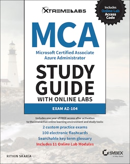 Front cover_MCA Microsoft Certified Associate Azure Administrator Study Guide with Online Labs: Exam AZ-104