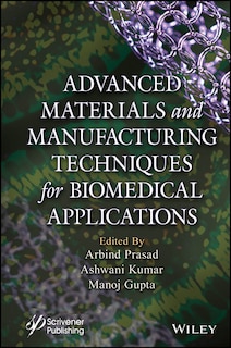 Couverture_Advanced Materials and Manufacturing Techniques for Biomedical Applications