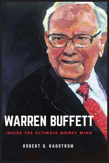 Warren Buffett: Inside the Ultimate Money Mind