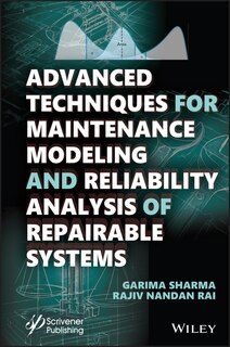 Front cover_Advanced Techniques for Maintenance Modeling and Reliability Analysis of Repairable Systems