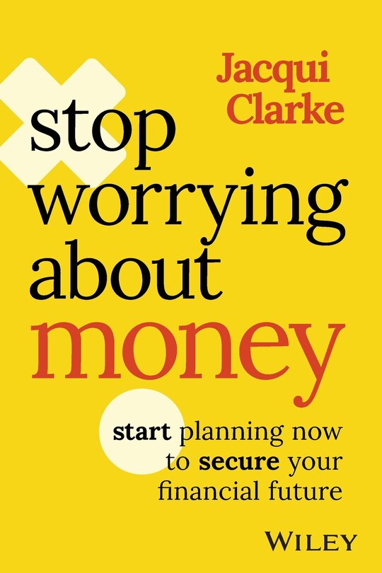 Front cover_Stop Worrying about Money