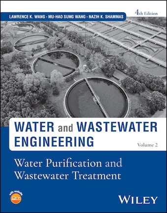 Water & Wastewater Engineer: Water Purification and Wastewater Treatment, Volume 2