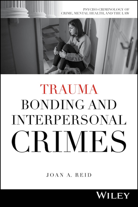Front cover_Trauma Bonding and Interpersonal Crimes