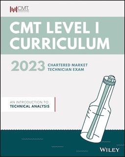 CMT Curriculum Level I 2023: An Introduction to Technical Analysis