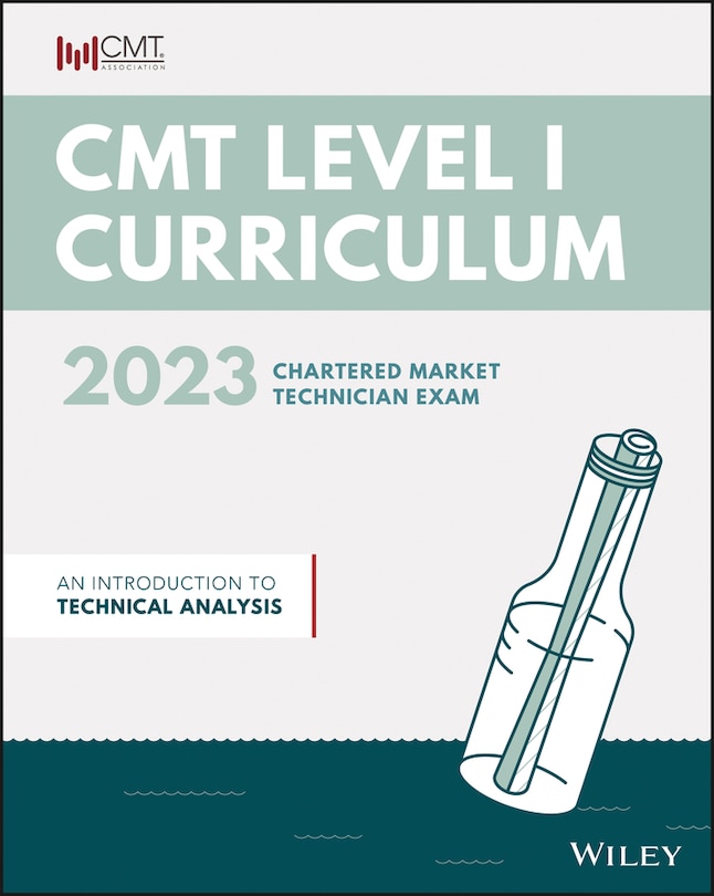 CMT Curriculum Level I 2023: An Introduction to Technical Analysis