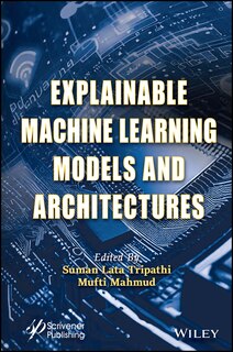 Front cover_Explainable Machine Learning Models and Architectures