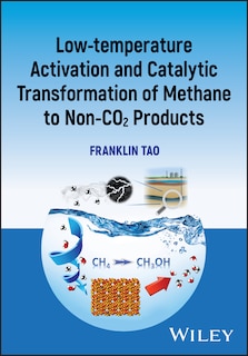 Couverture_Low-temperature Activation and Catalytic Transformation of Methane to Non-CO2 Products