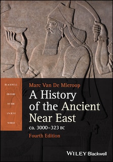 Front cover_A History of the Ancient Near East ca. 3000 - 323 BC