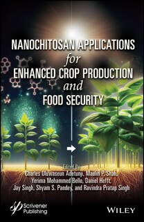 Couverture_Nanochitosan Applications for Enhanced Crop Production and Food Security