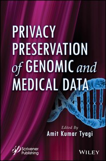 Front cover_Privacy Preservation of Genomic and Medical Data